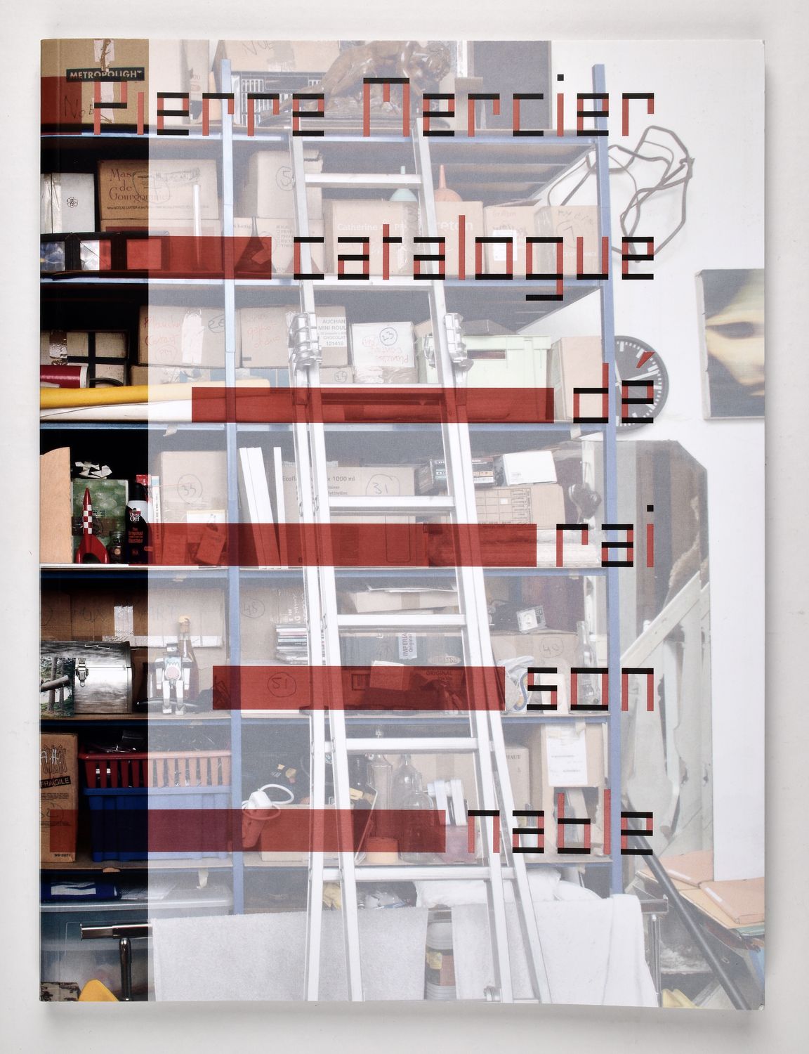 Pierre Mercier - Catalogue déraisonnable